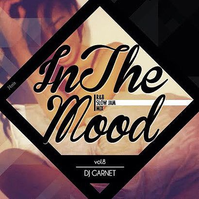 DJ GARNET IN THE MOOD Vol.8 Mix CD ミックス