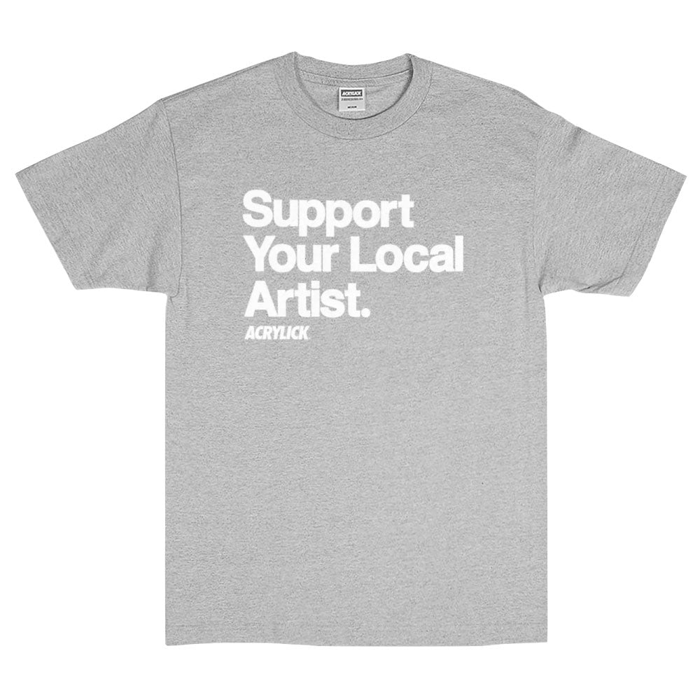 Support Your Local Artist S/S Tee 半袖 Tシャツ