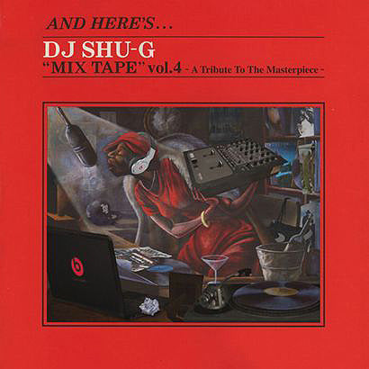 DJ SHU-G "MIXTAPE vol.4" A Tribute To The Masterpiece Mix CD ミックス