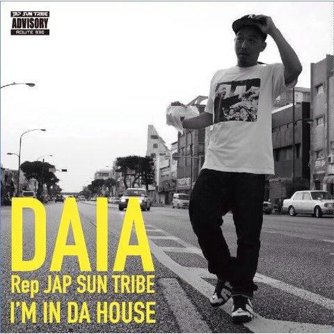 DAIA from JAP SUN TRIBE 『I'M IN DA HOUSE』 CD