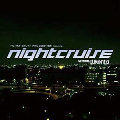 DJ KENTA (ZZ PRODUCTION)  NIGHT CRUISE Mix CD ミックス