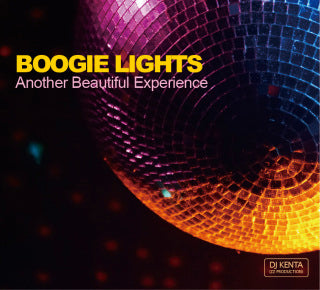 DJ KENTA (ZZ PRODUCTION) 『BOOGIE LIGHTS -Another Beautiful Experience- 』 Mix CD ミックス