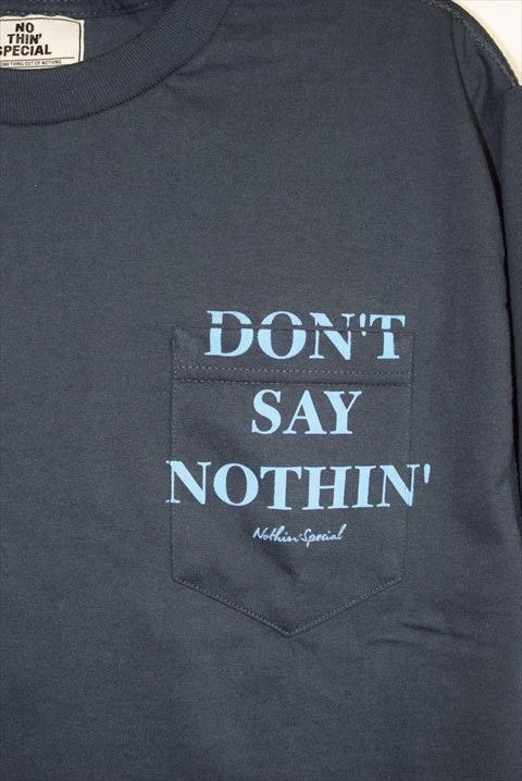 Nothin' Special(ナッシン スペシャル) S/S Don't Say Nothin' Pocket Tee Navy Tシャツ